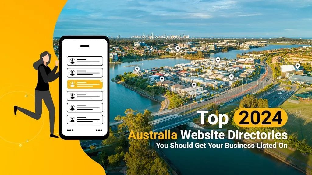 Top 2024 Australia Website Directories You Should Get Your Business Listed On Top 2024 Australia Website Directories You Should Get Your Business Listed On